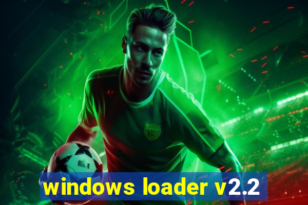 windows loader v2.2